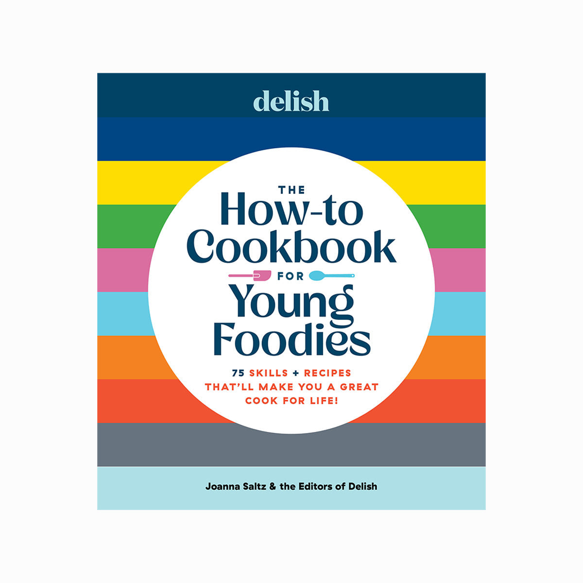 Delish The How-To Cookbook for Young Foodies